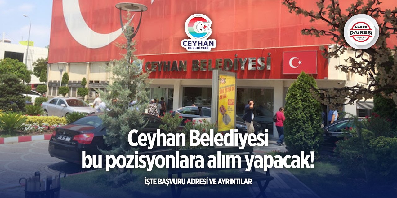 Adana Ceyhan Belediyesi personel alımı 2025