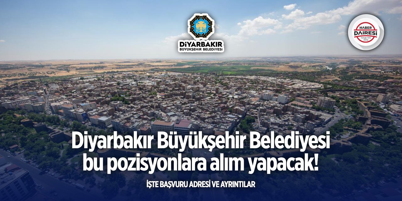 Diyarbakır’da iş arayanlar dikkat! Büyükşehir personel alımı yapacak