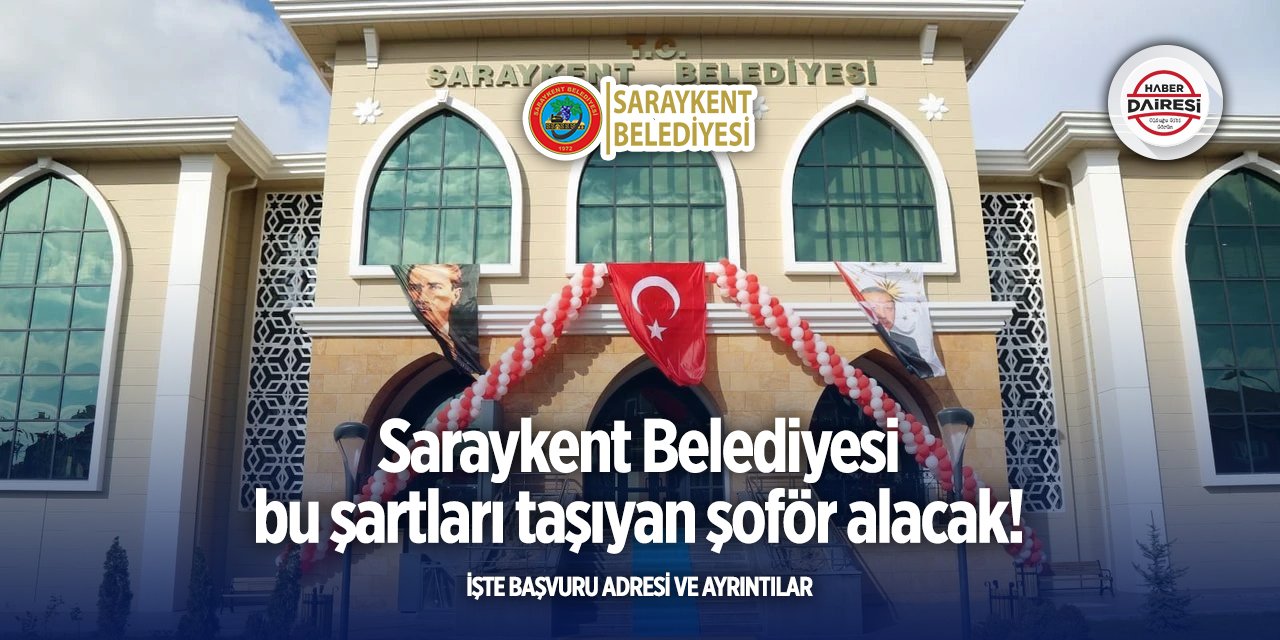 Yozgat Saraykent Belediyesi kadrosuna şoför alacak