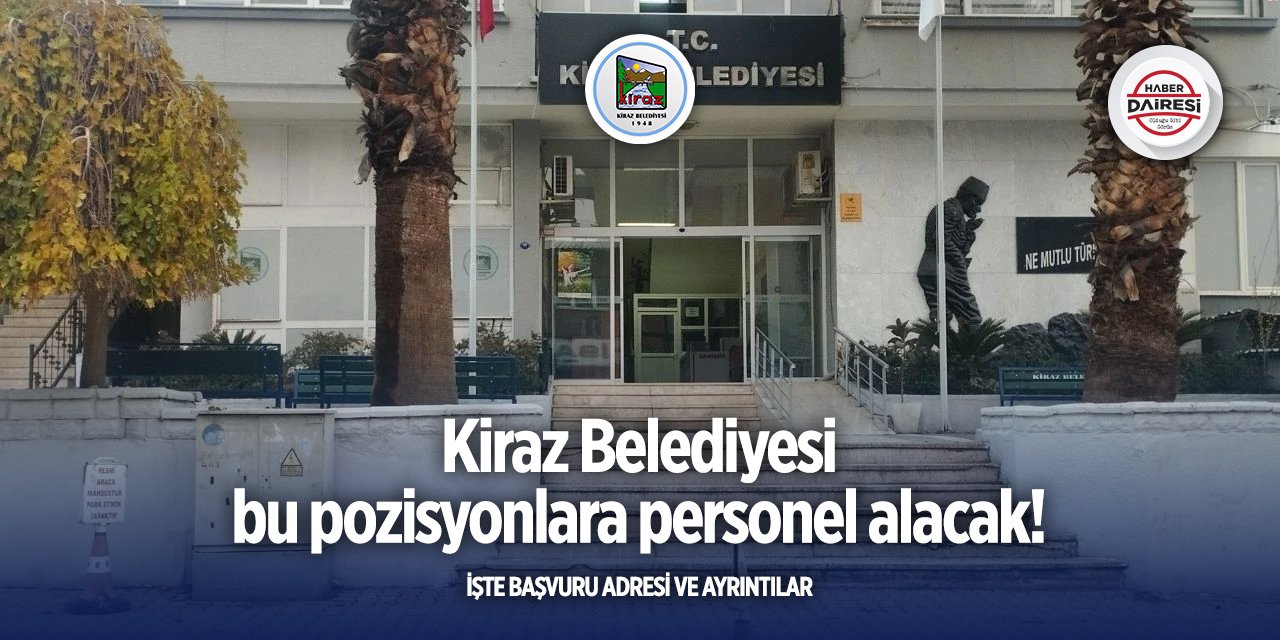 İzmir Kiraz Belediyesi personel alımı 2025
