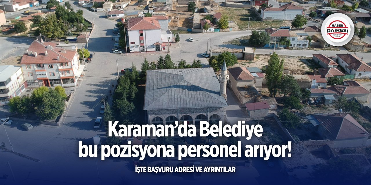 Karaman’da Belediye personel alacak! İşte şartlar