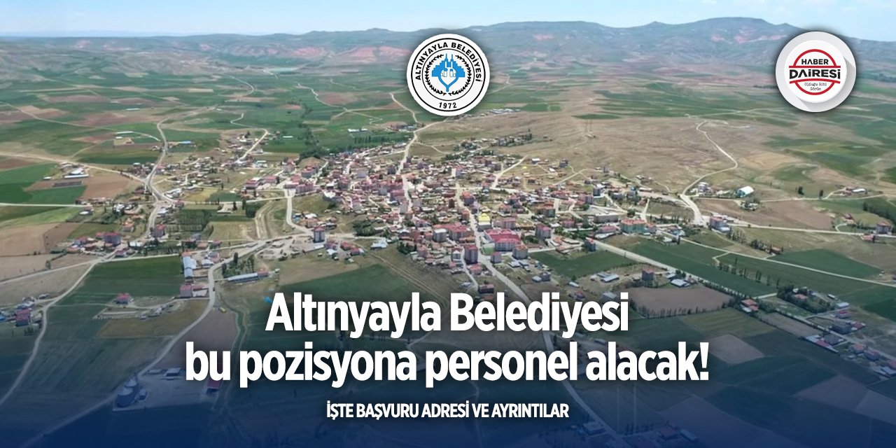 Sivas Altınyayla Belediyesi personel alımı 2025