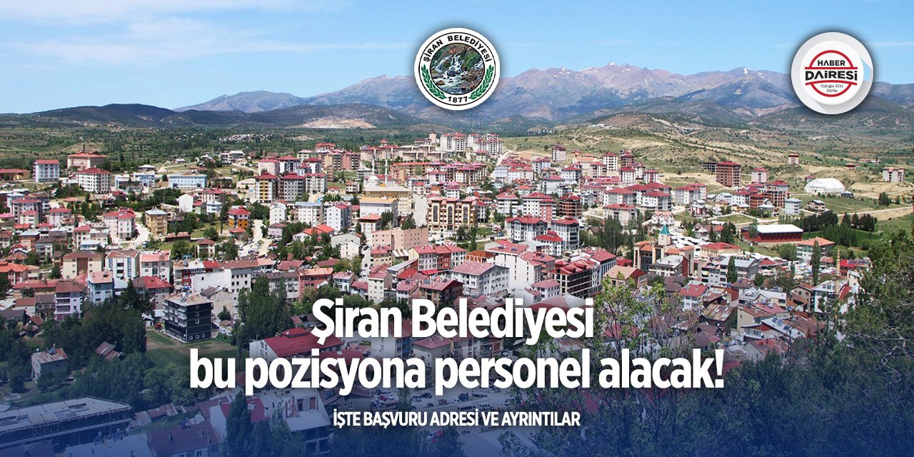 Gümüşhane Şiran Belediyesi işçi alımı 2025