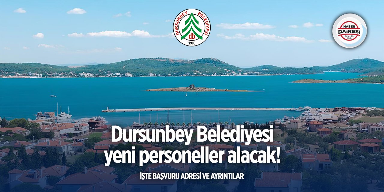 Balıkesir Dursunbey Belediyesi personel alımı 2025