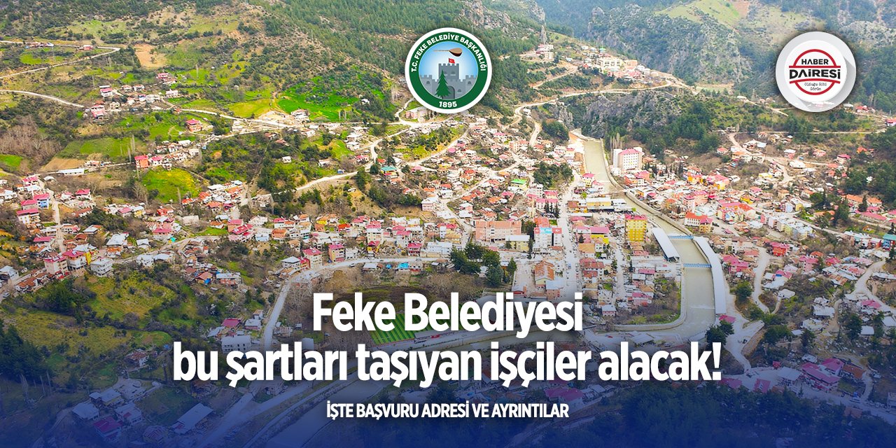 Adana Feke Belediyesi işçi alımı 2025