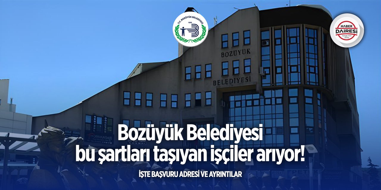 Bilecik Bozüyük Belediyesi yeni personeller alacak! Başvurular başladı