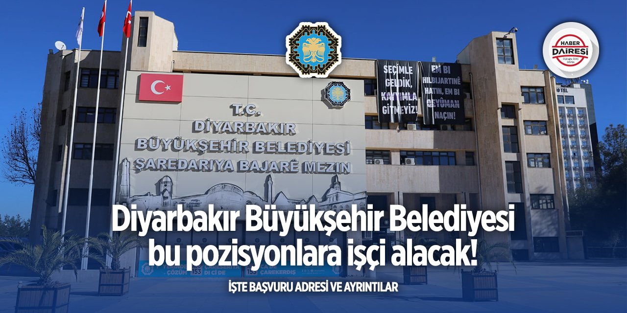 Diyarbakır Büyükşehir Belediyesi personel alımı 2025! 25 kişi alacak