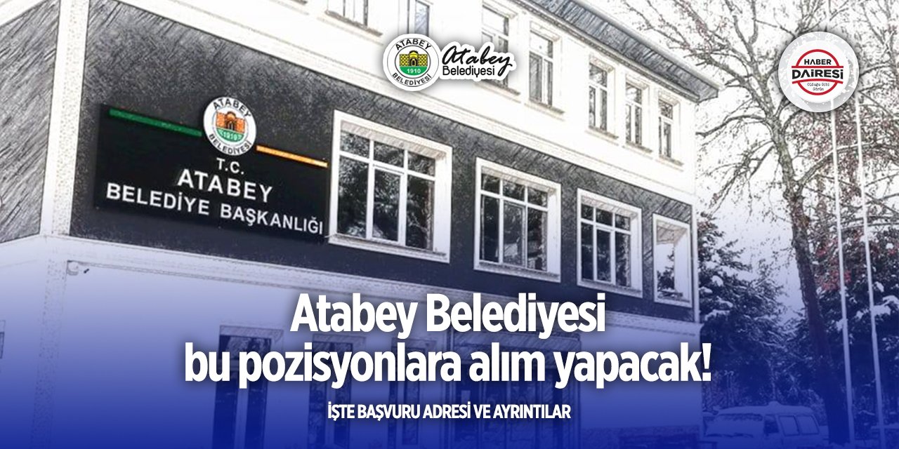 Isparta Atabey Belediyesi işçi alımı 2025