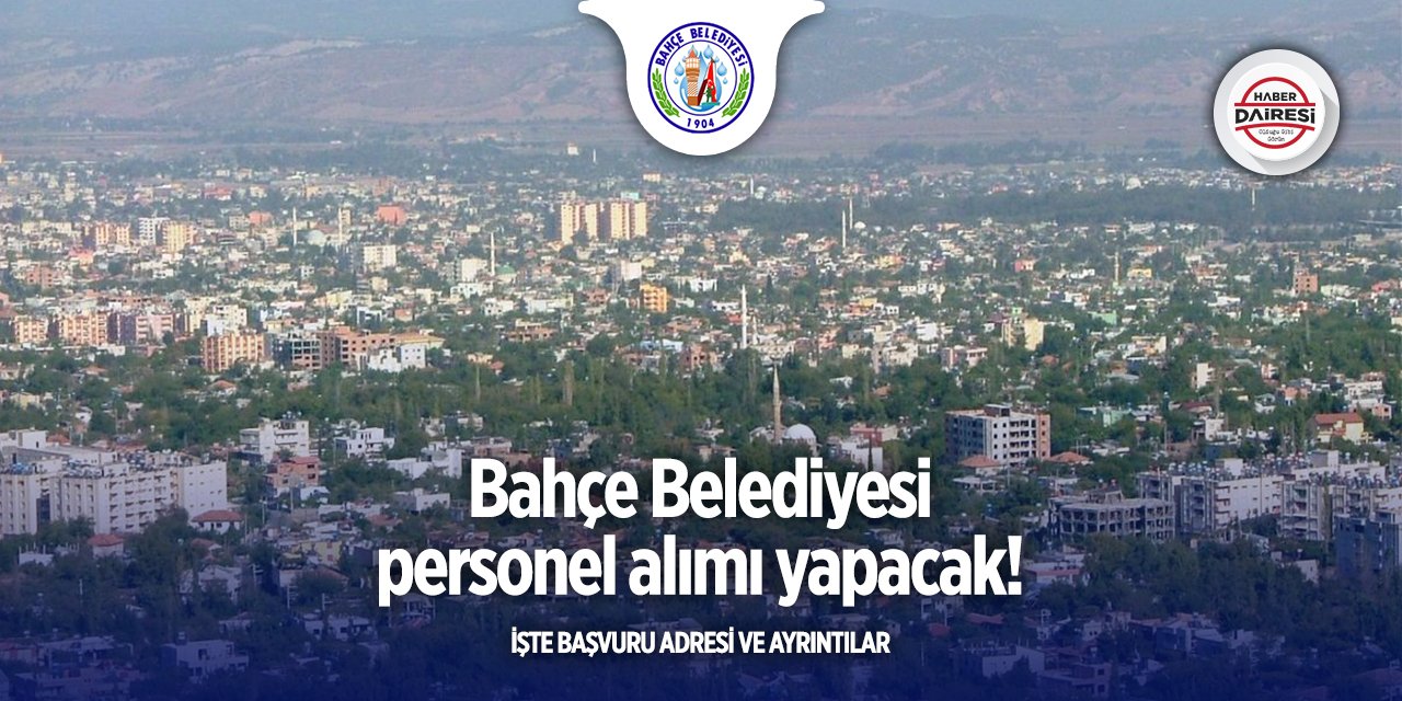 Osmaniye Bahçe Belediyesi personel alımı 2025