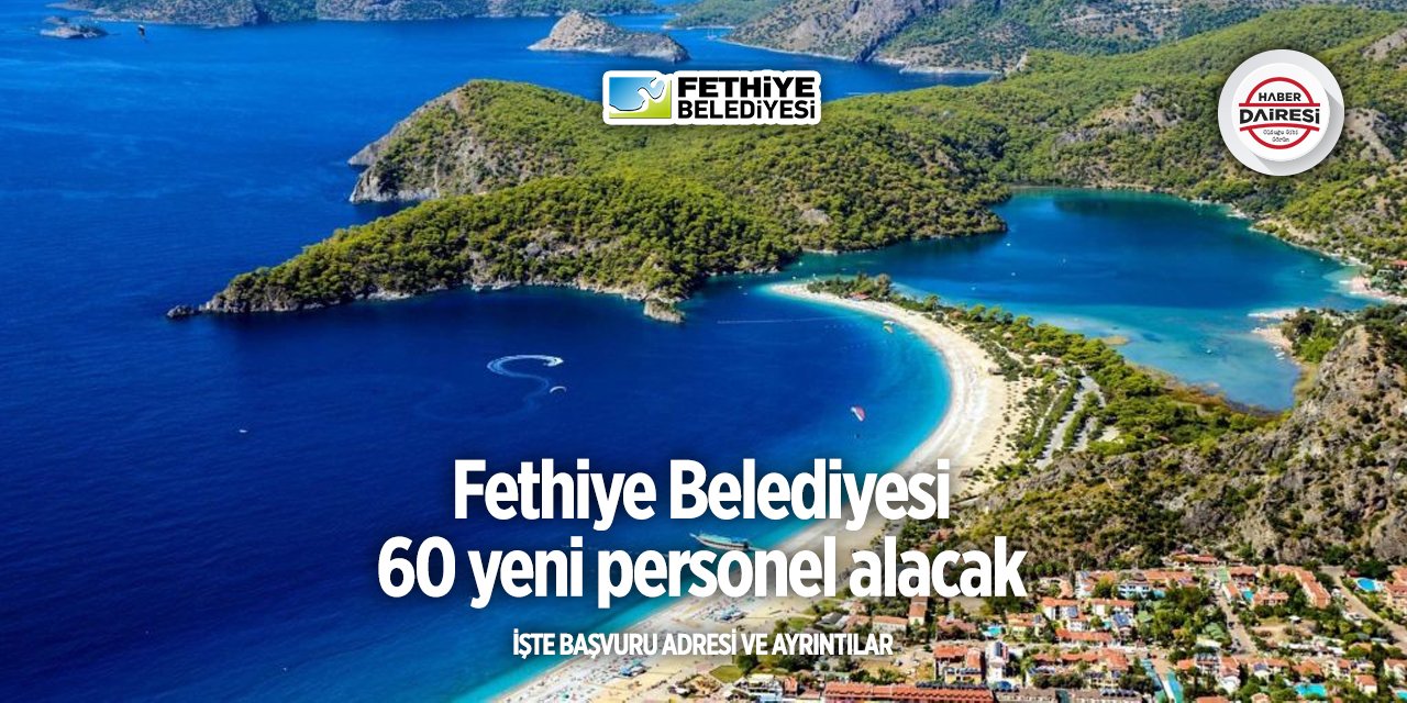 Muğla Fethiye Belediyesi ilkokul mezunu 60 işçi alacak