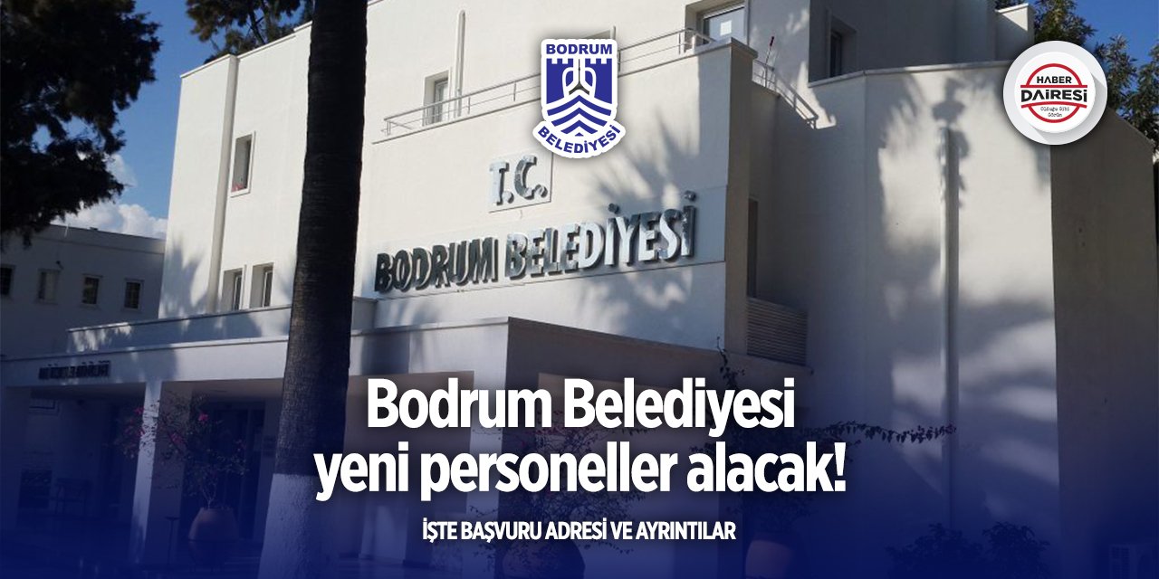 Bodrum Belediyesi personel alımı 2025