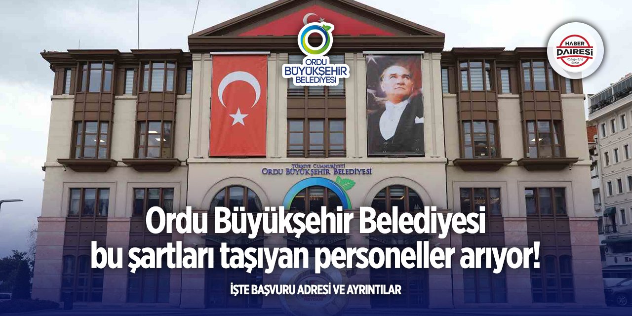 Ordu Büyükşehir Belediyesi personel alımı 2025