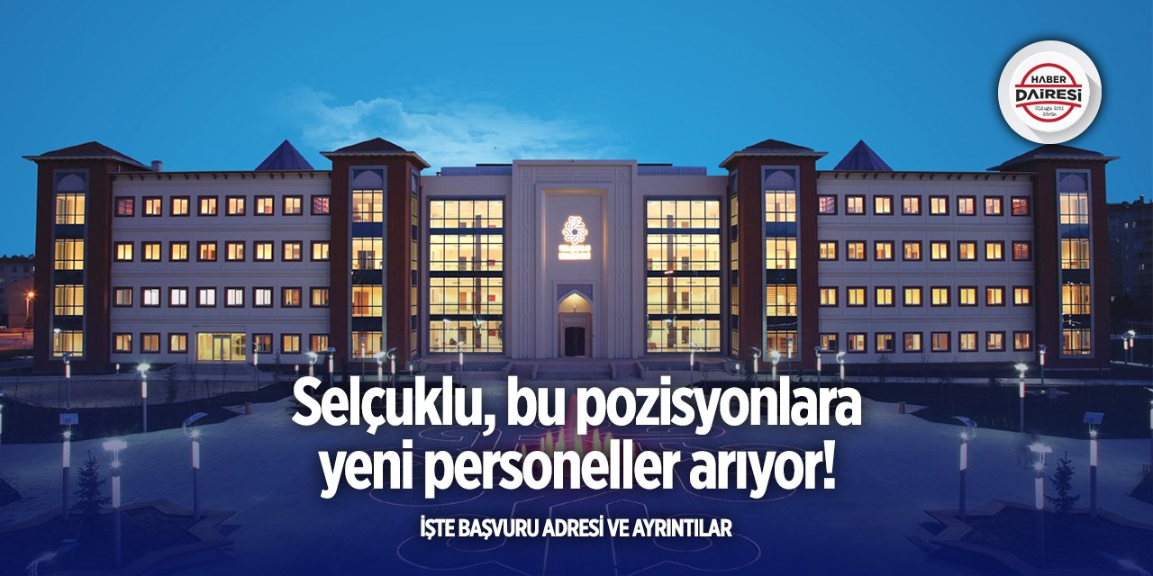Selçuklu, personel alımı yapacak! Başvurular başladı