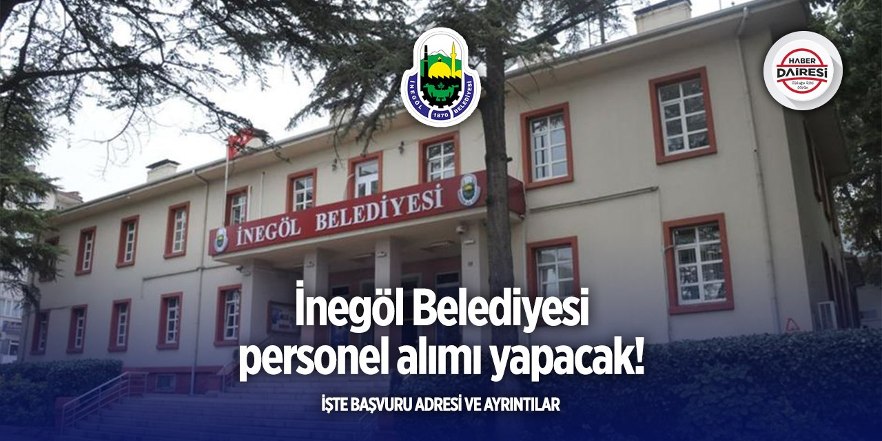 İnegöl Belediyesi personel alımı 2025
