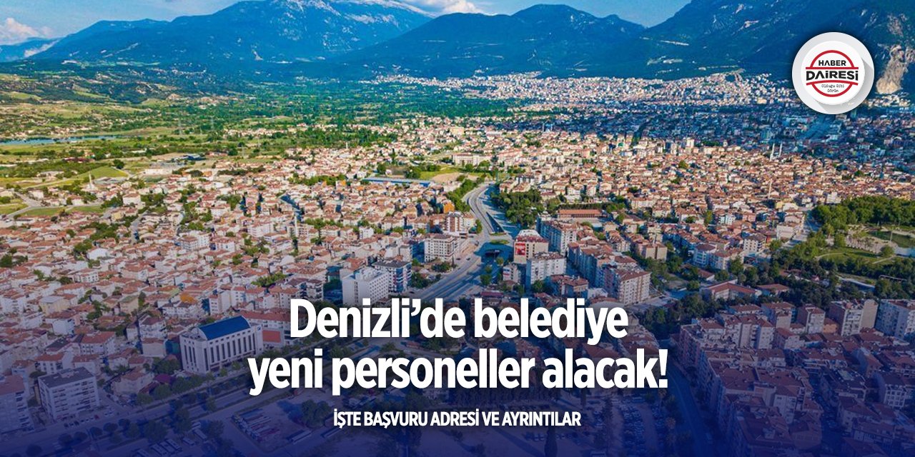Denizli’de iş arayanlar dikkat! Belediye personel alacak