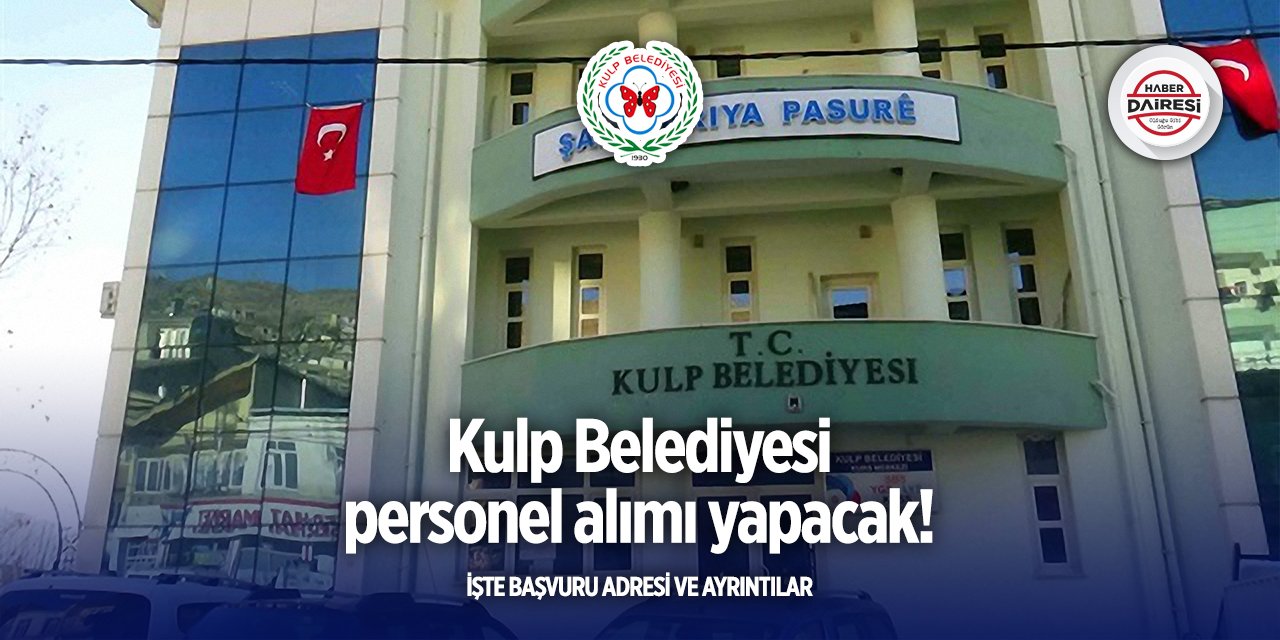 Diyarbakır Kulp Belediyesi personel alımı 2025