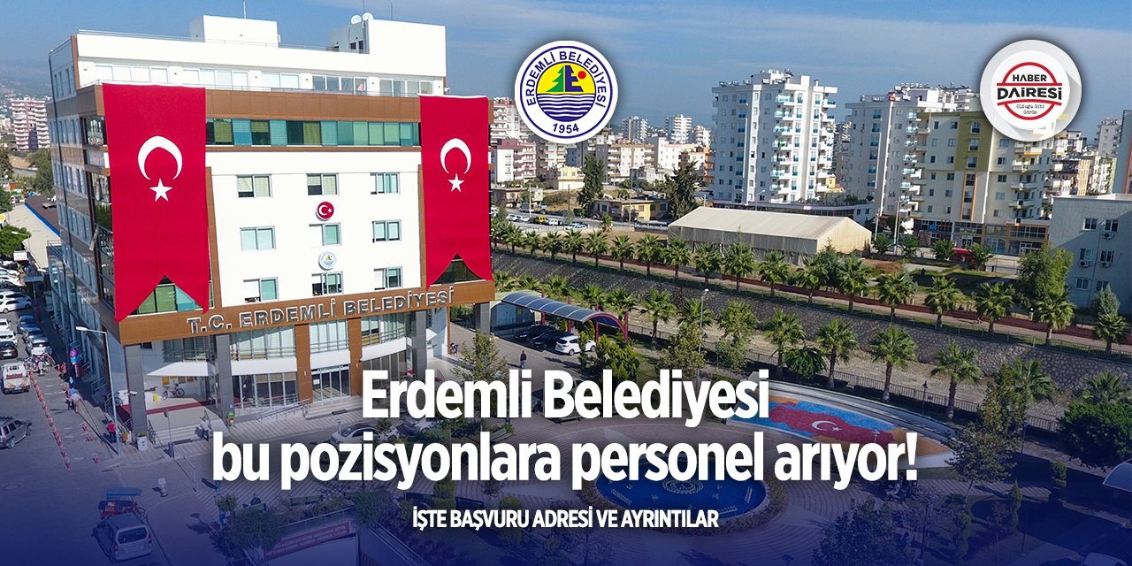 Mersin Erdemli Belediyesi işçi alımı 2025