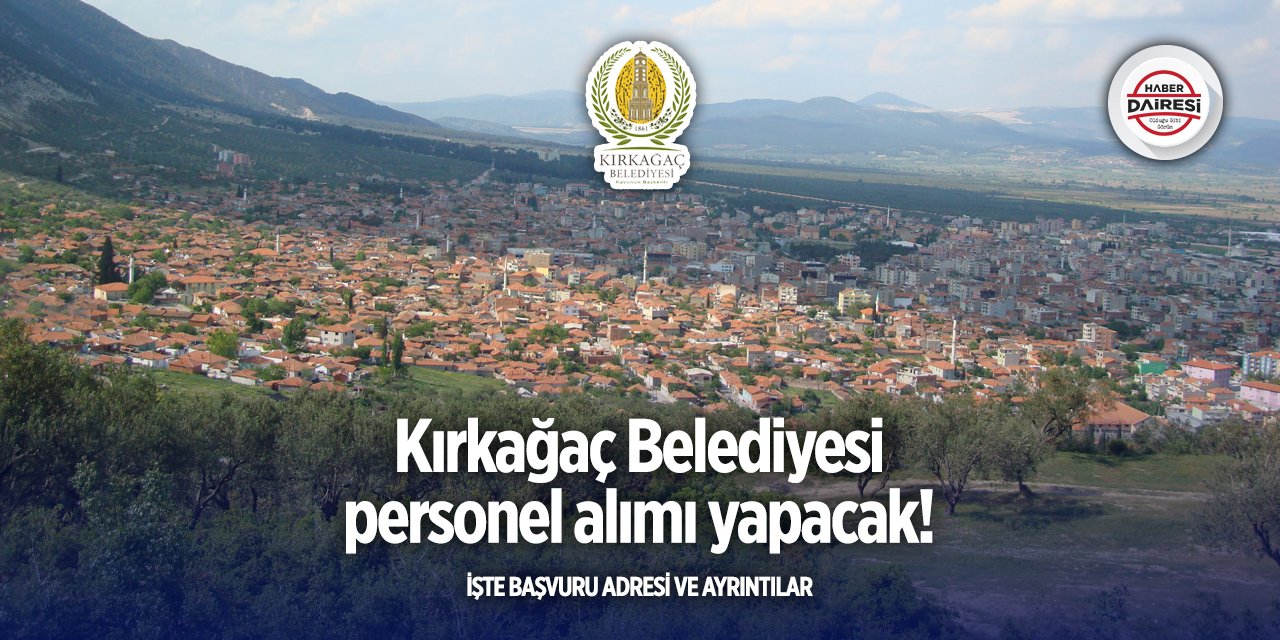 Manisa Kırkağaç Belediyesi işçi alımı 2025