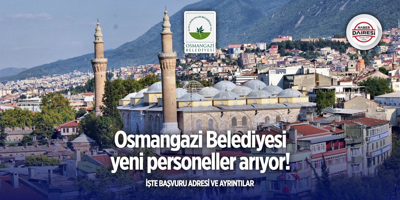 Osmangazi Belediyesi personel alımı 2025