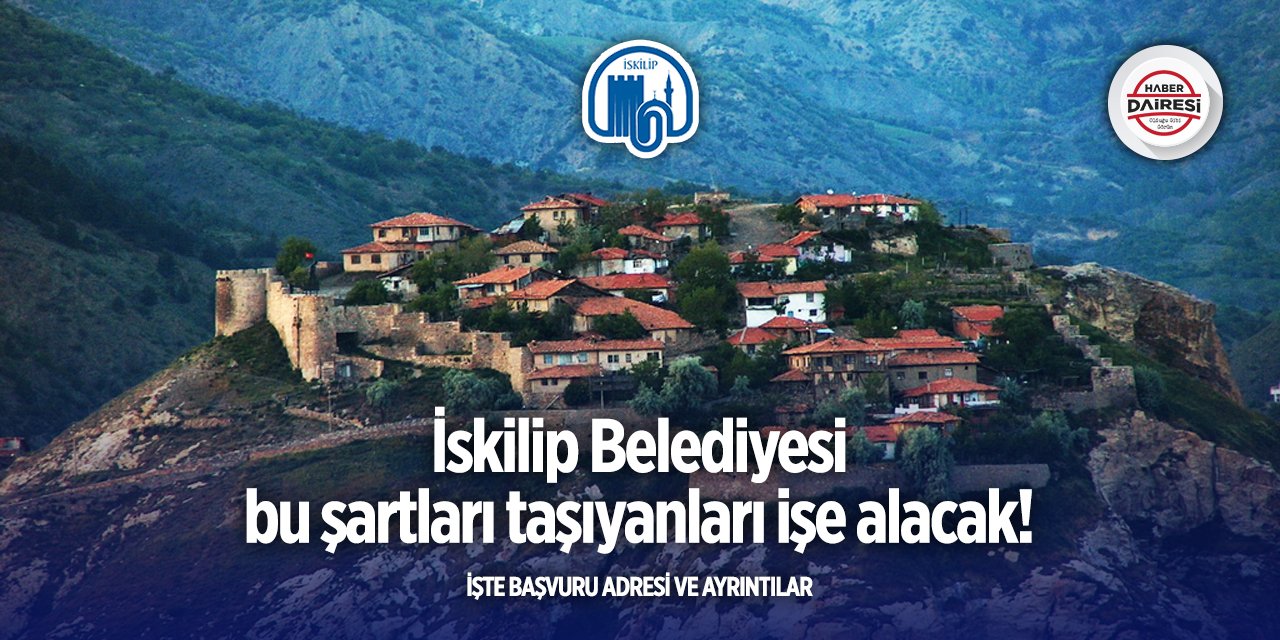 Çorum İskilip Belediyesi iş ilanları 2025