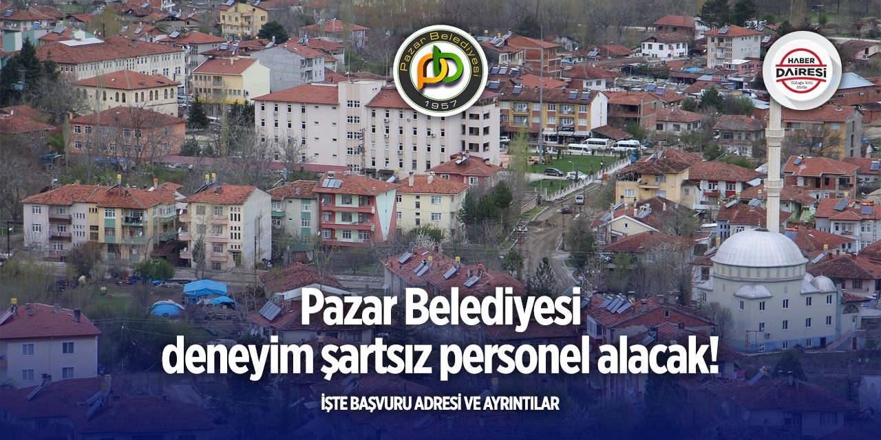 Tokat Pazar Belediyesi personel alımı 2025