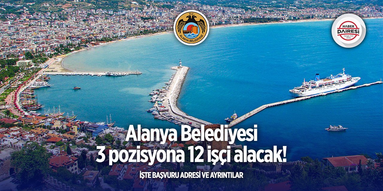Alanya Belediyesi 12 personel alımı 2025