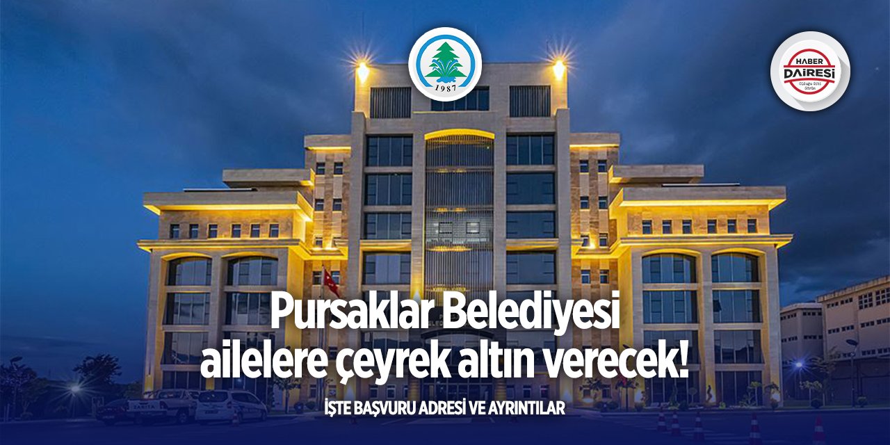 Pursaklar Belediyesi çeyrek altın başvurusu 2025