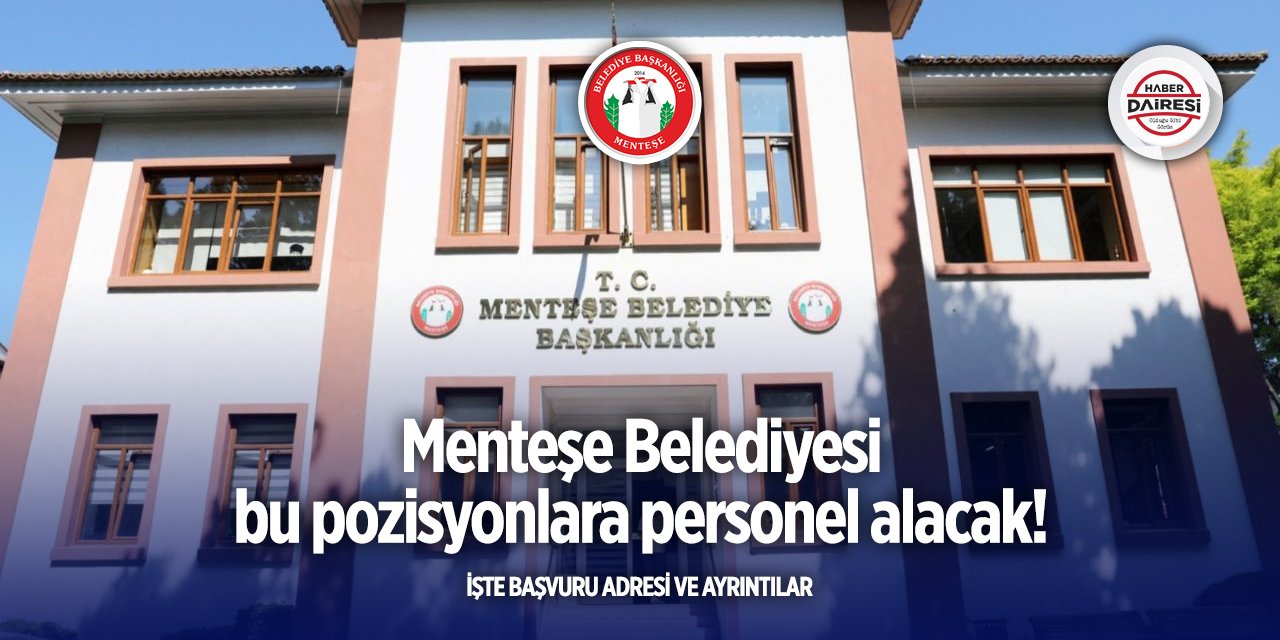 Muğla Menteşe Belediyesi iş ilanları 2025