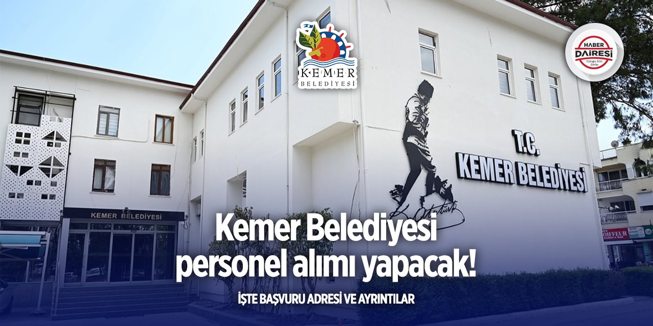 Antalya Kemer Belediyesi personel alımı yapacak