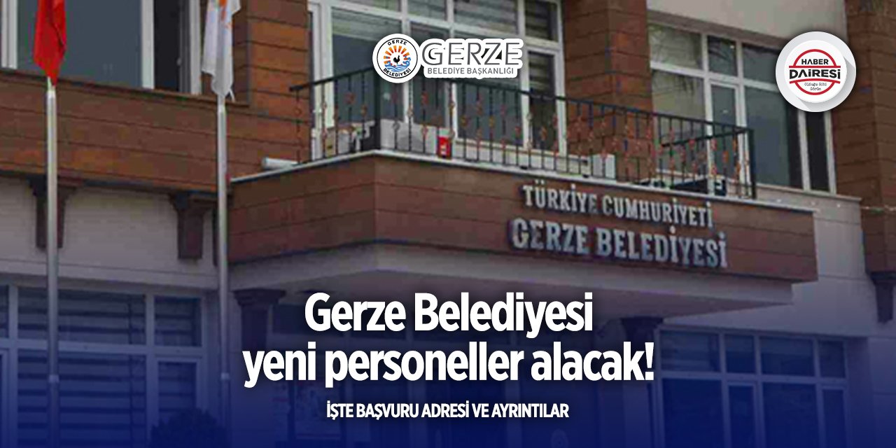 Sinop Gerze Belediyesi iş ilanları 2025