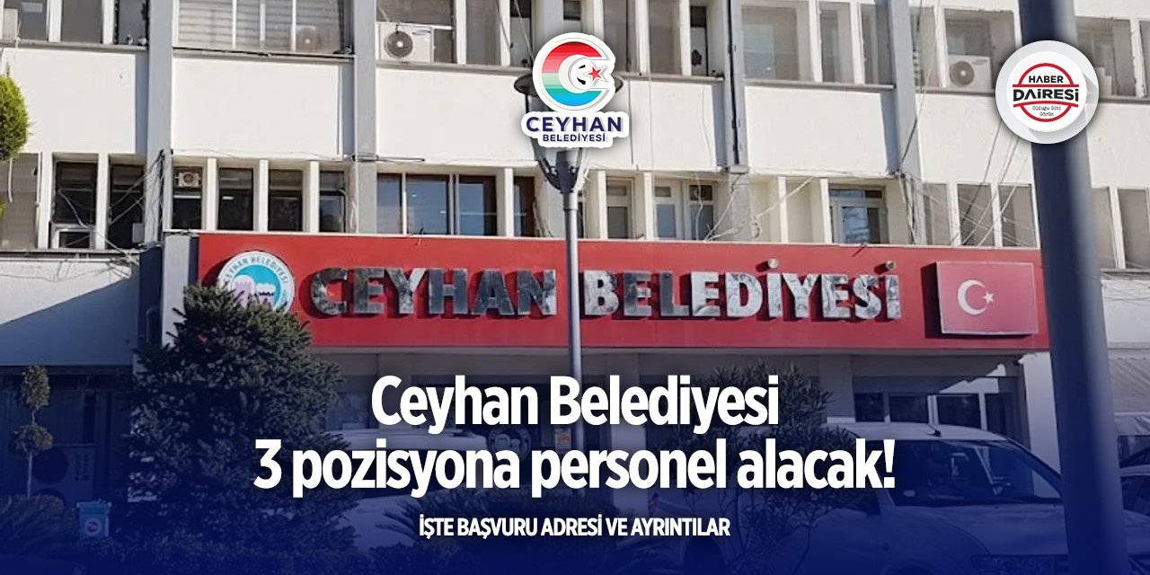 Adana Ceyhan Belediyesi işçi alımı 2025