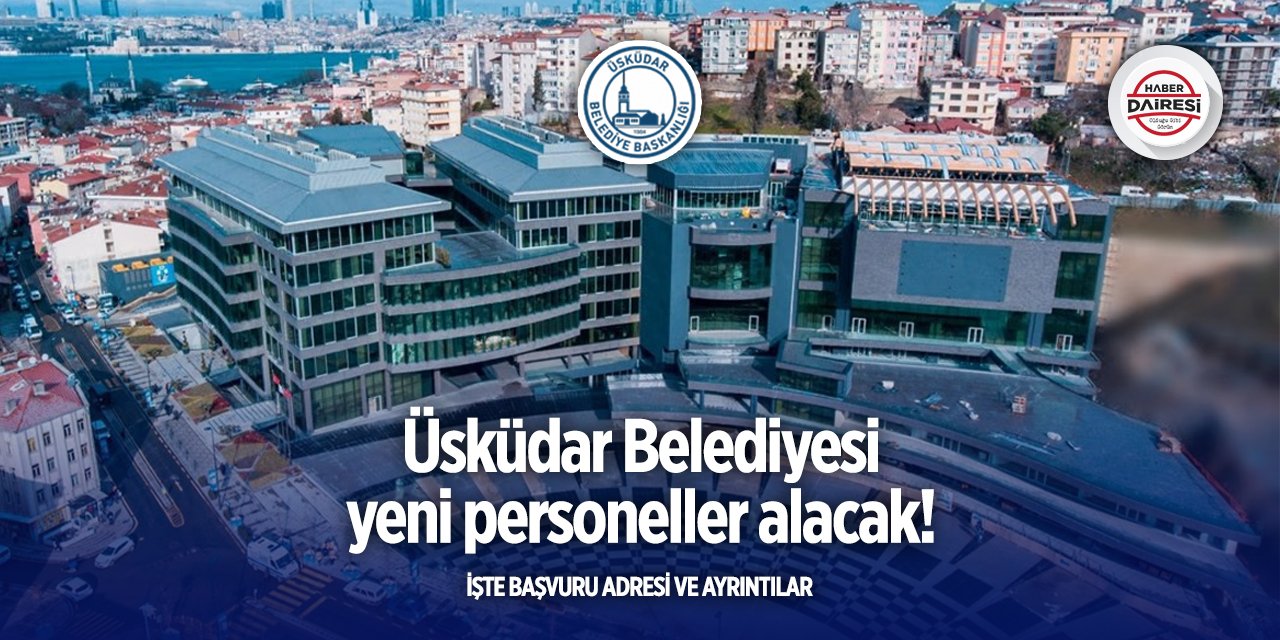 Üsküdar Belediyesi iş ilanları 2025 l İşte şartlar