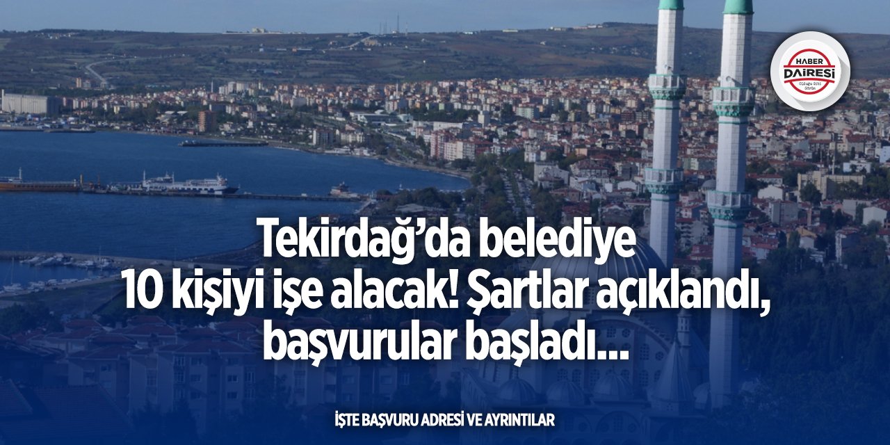 Tekirdağ’da belediye 18 yaşını doldurmuş personel arıyor!