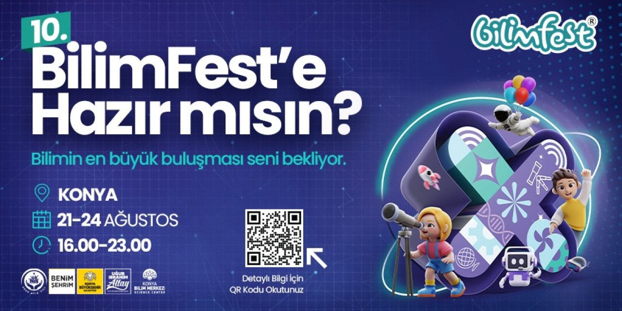 Konya 10. Bilim Festivali başlıyor