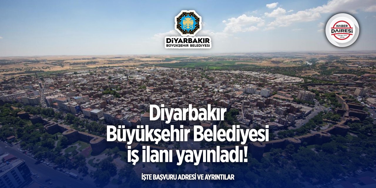 Diyarbakır Büyükşehir Belediyesi personel alımı yapacak