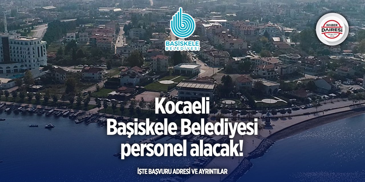 Başiskele Belediyesi personel alımı: Başvurular başlıyor