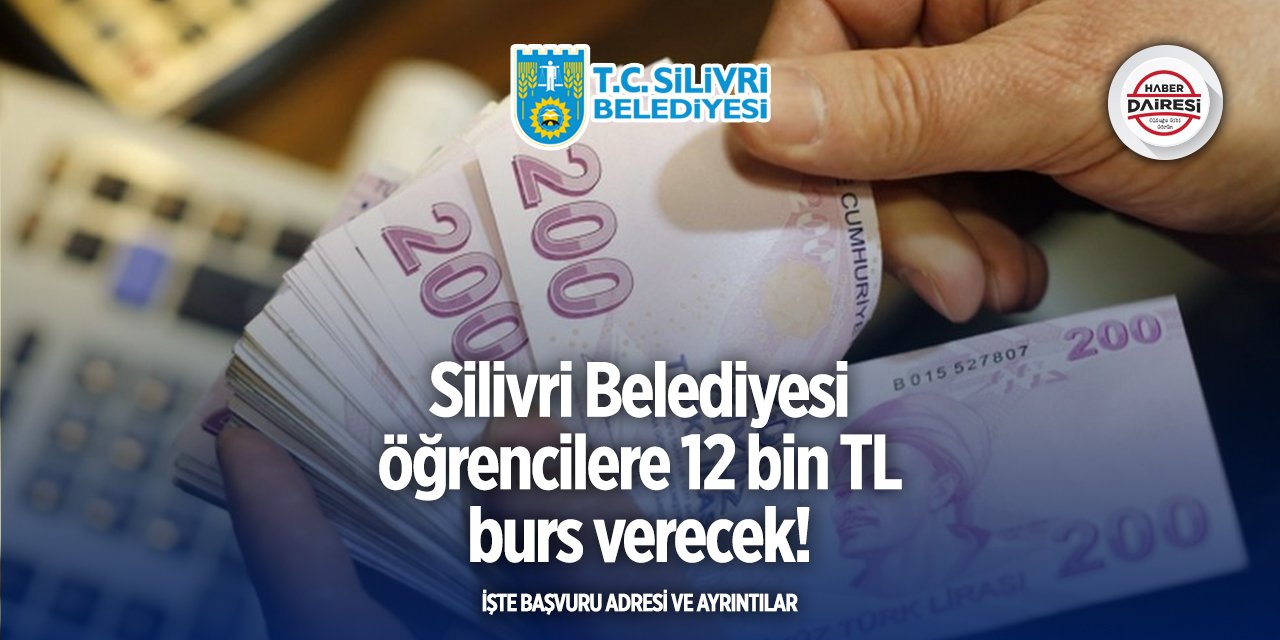 Silivri Belediyesi burs başvurusu 2025: İşte başvuru formu