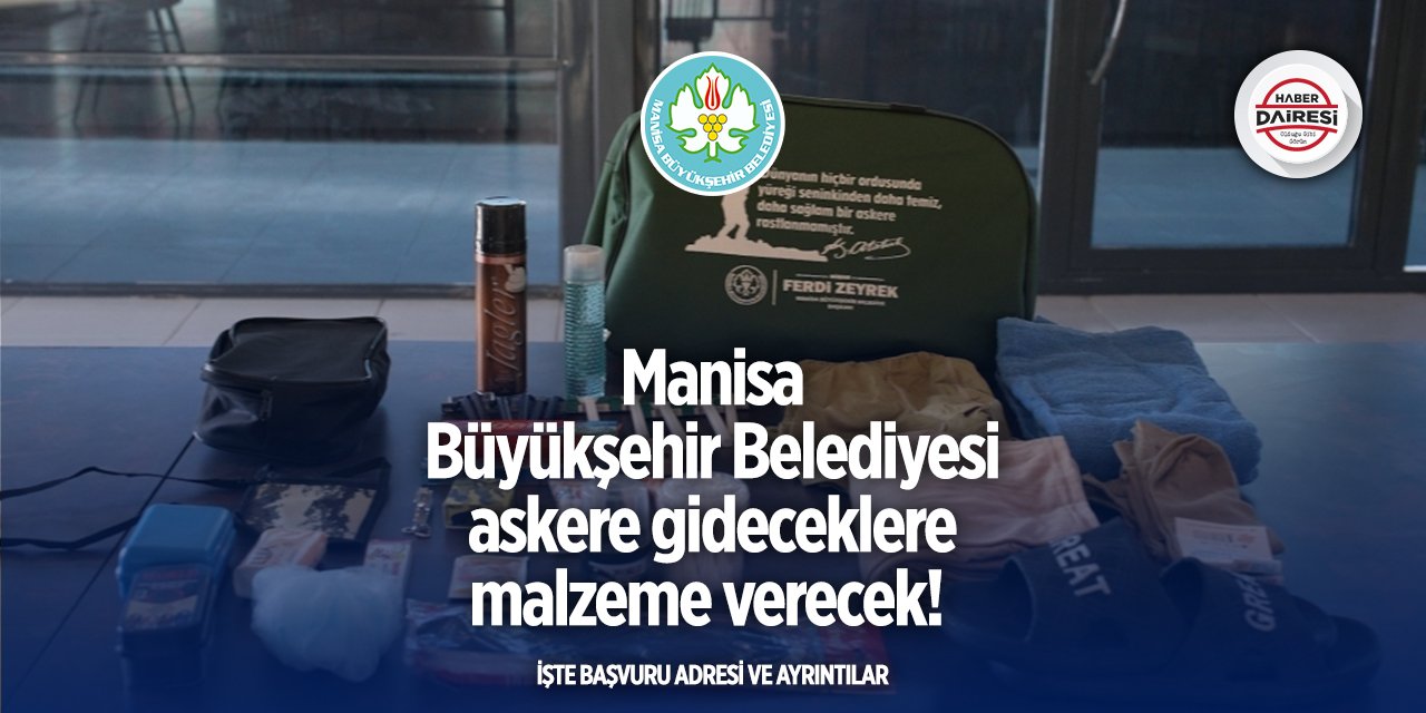 Manisa Büyükşehir Belediyesi asker çantası başvurusu 2025