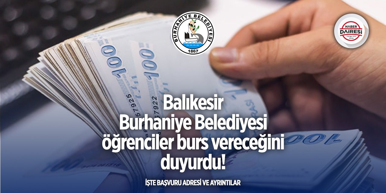 Burhaniye Belediyesi burs başvurusu 2025
