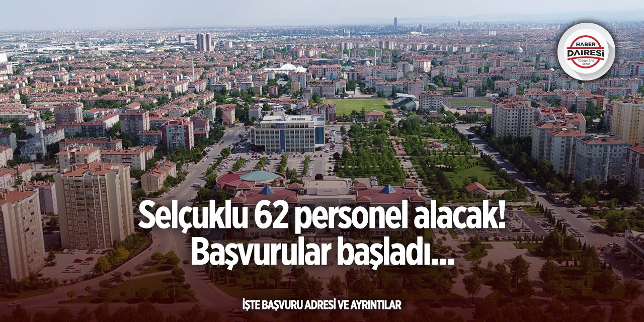 Selçuklu Kent Hizmetleri 61 personel alacak