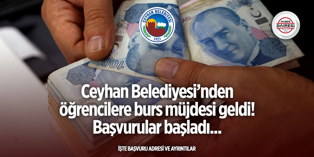 Ceyhan Belediyesi burs başvurusu 2025 başladı! İşte şartlar