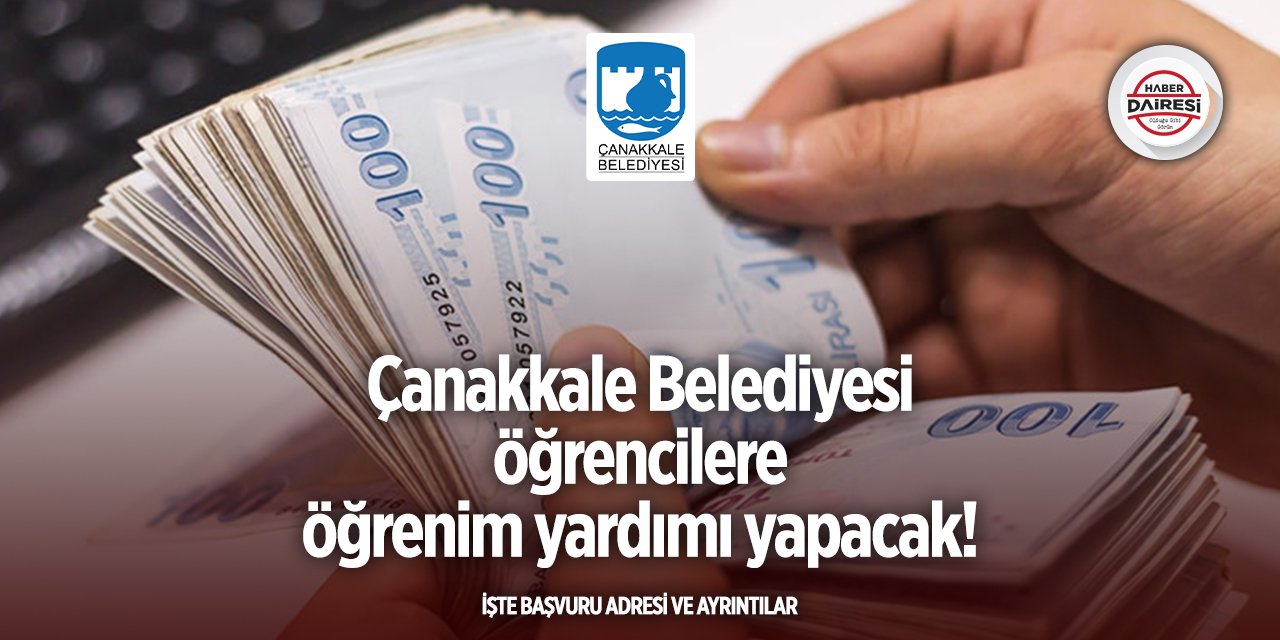 Çanakkale Belediyesi öğrenim yardımı başvurusu 2025