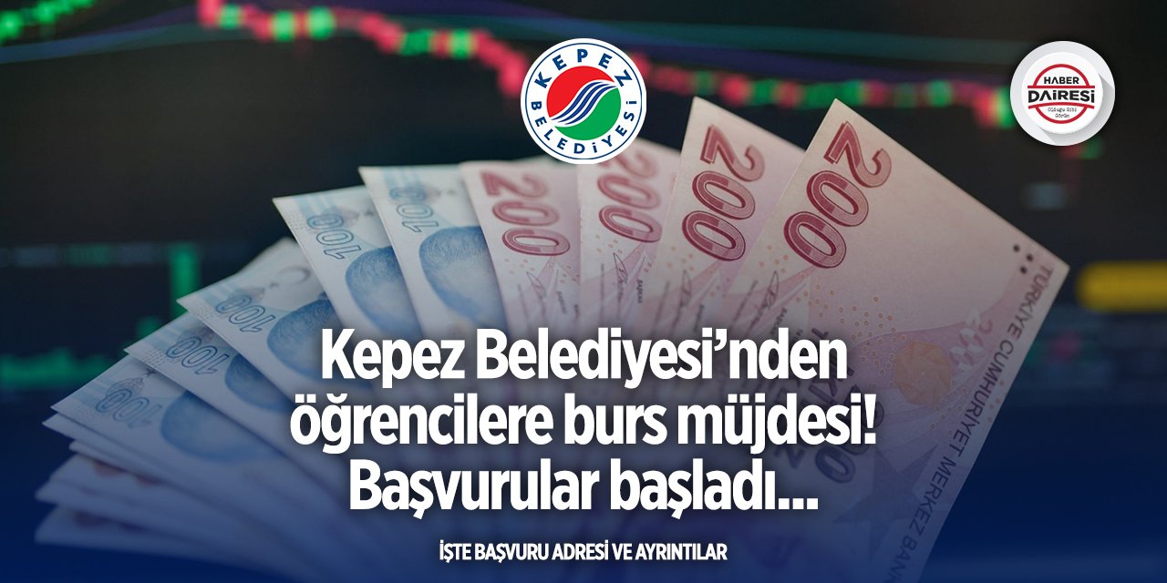Antalya Kepez Belediyesi burs başvurusu 2025