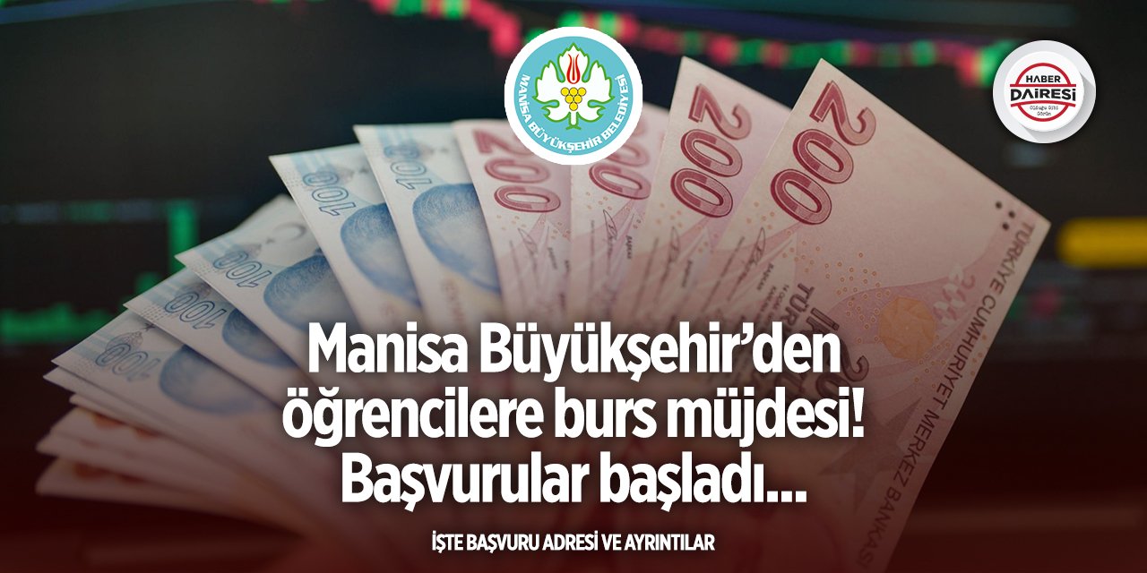 Manisa Büyükşehir Belediyesi burs başvurusu 2025