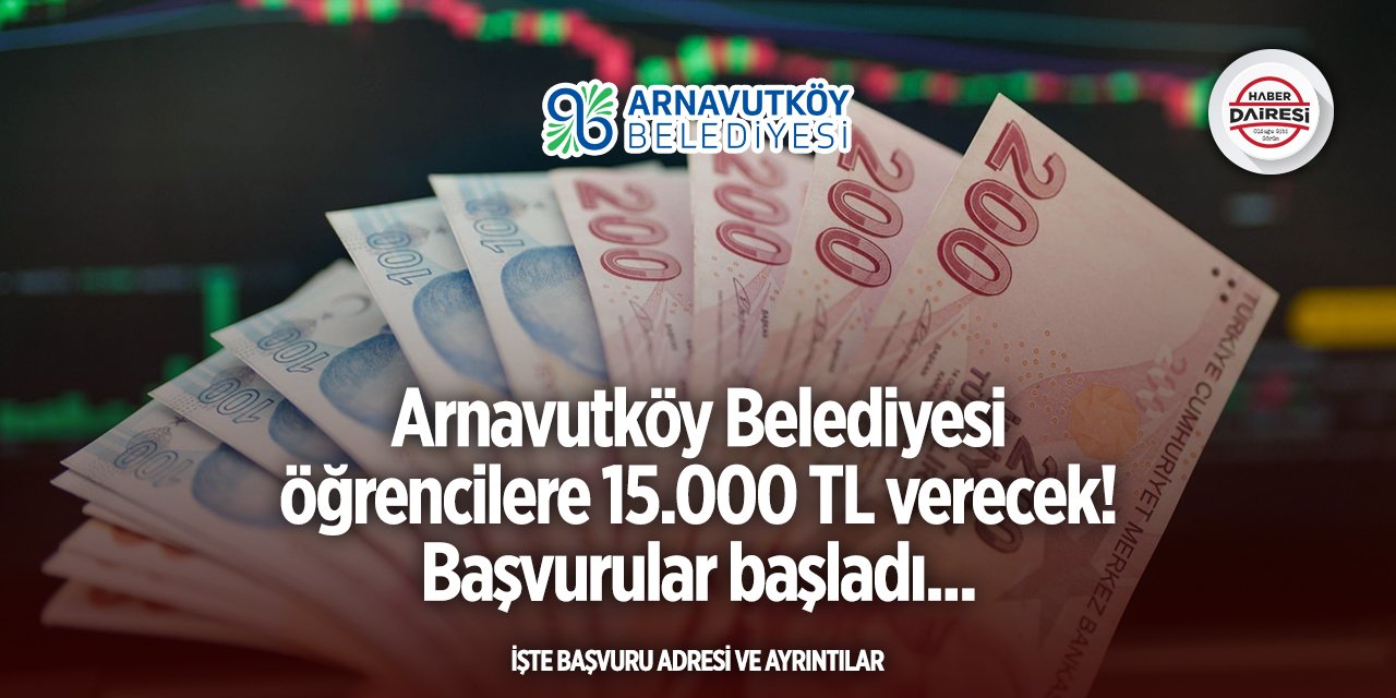 Arnavutköy Belediyesi eğitim desteği başvurusu 2025