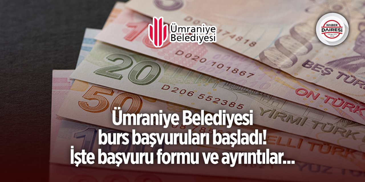 Ümraniye Belediyesi burs başvurusu 2025 TIKLA BAŞVUR