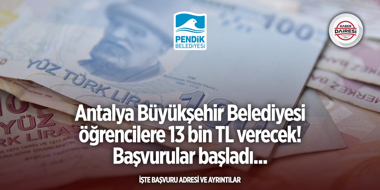 Antalya Büyükşehir Belediyesi burs 2025 başvuruları başladı
