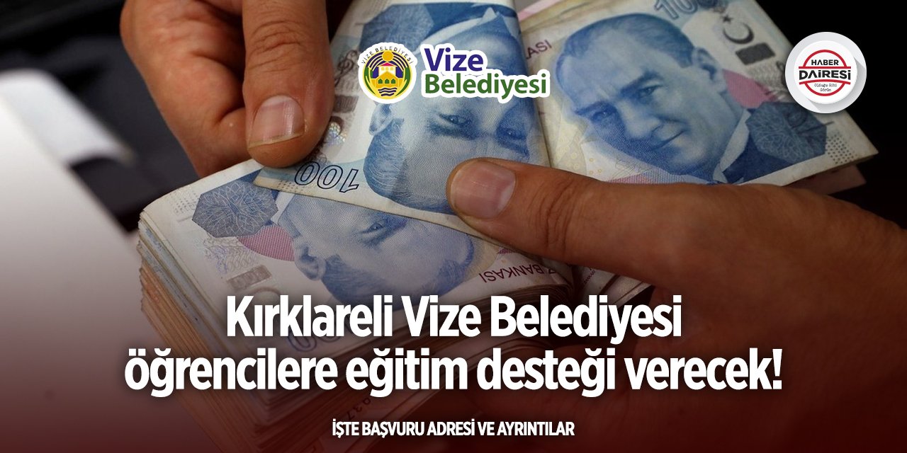 Kırklareli Vize Belediyesi eğitim desteği başvurusu 2025