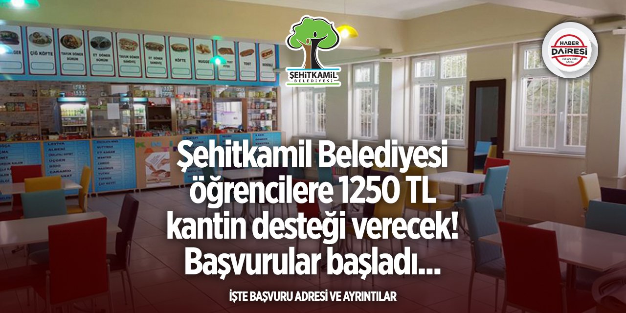 Şehitkamil Belediyesi kantin desteği başvurusu 2025 TIKLA BAŞVUR