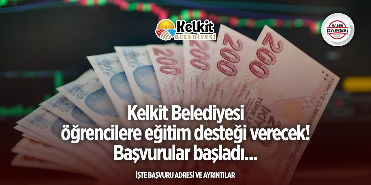 Kelkit Belediyesi eğitim desteği başvurusu 2025